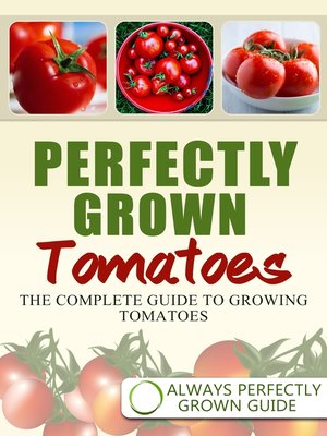 cover image of Perfectly Grown Tomatoes